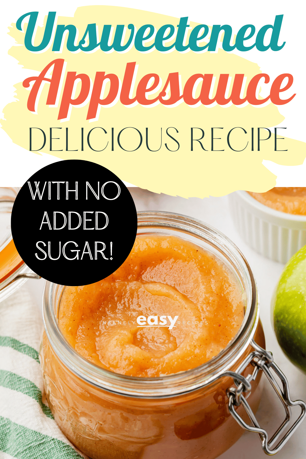 cooked puree of unsweetened applesauce in a glass container, an up close shot with text overlay unsweetened applesauce delicious recipe