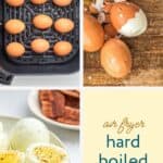 Four images show: eggs in an air fryer basket, peeled eggshells on a cutting board, sliced hard-boiled eggs on a plate, and the text "air fryer hard boiled eggs.